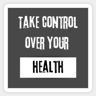 Take Control over Your Health Motivational Quote Sticker